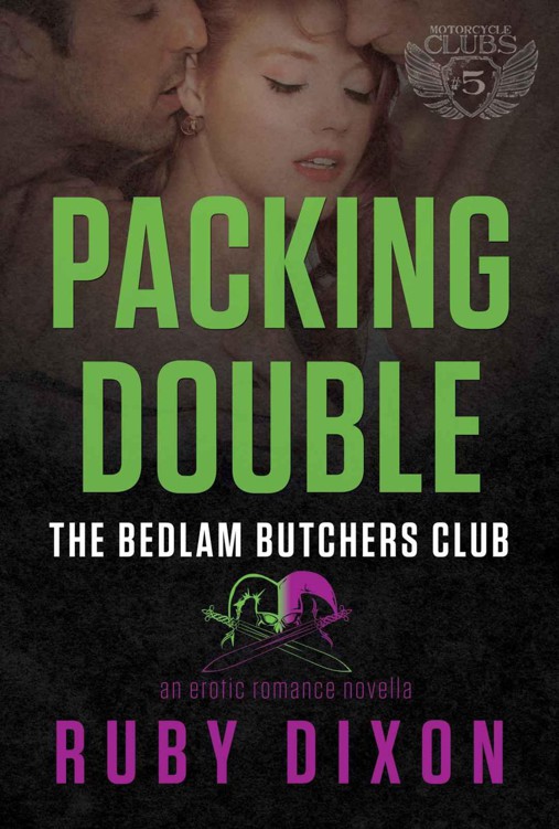 Packing Double: A Bedlam Butchers MC Romance (The Motorcycle Clubs Book 5) by Dixon, Ruby