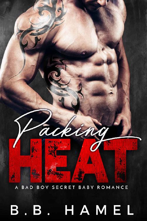 Packing Heat: A Bad Boy Secret Baby Romance (Barone Crime Family)