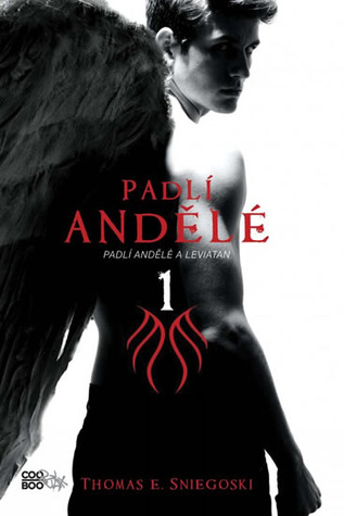 Padlí andělé 1: Padlí andělé a Leviatan (2011) by Thomas E. Sniegoski