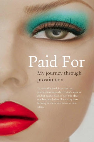 Paid For: My Journey Through Prostitution by Rachel Moran