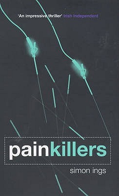 Painkillers (Bloomsbury Paperbacks) (2001) by Simon Ings