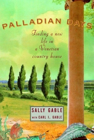 Palladian Days: Finding a New Life in a Venetian Country House (2005)