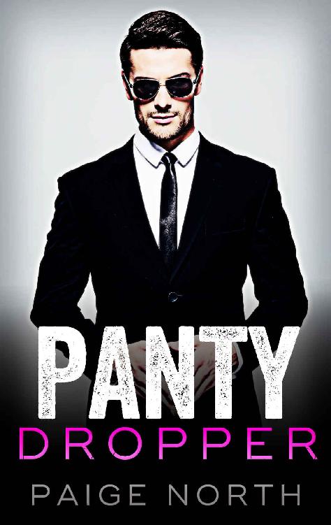 Panty Dropper (A Sexy Standalone Contemporary Romance) by Paige North