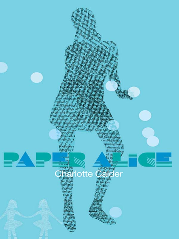 Paper Alice (2008) by Charlotte Calder