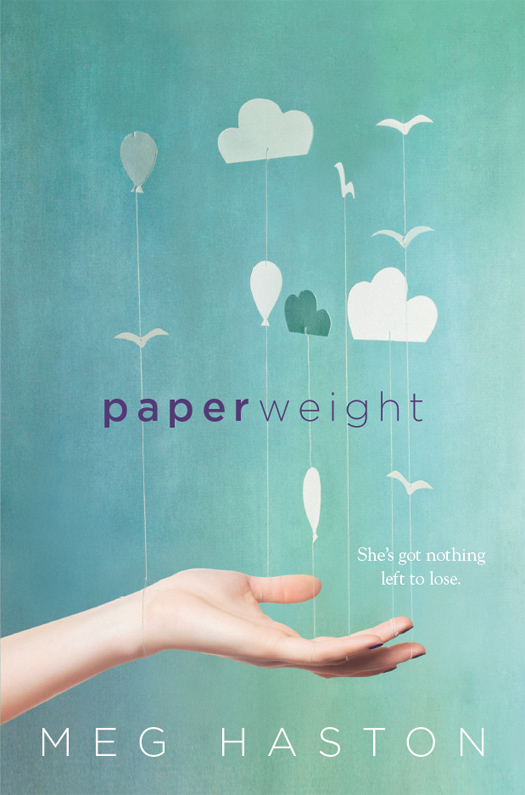 Paperweight (2015) by Meg Haston