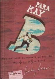 Para Kay B (o kung paano dinevastate ng pag-ibig ang 4 out of 5 sa atin) (2008) by Ricky Lee