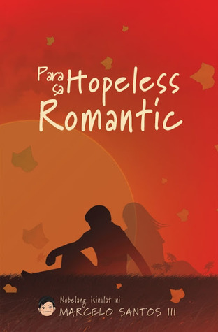 Para sa Hopeless Romantic (2013) by Marcelo Santos III