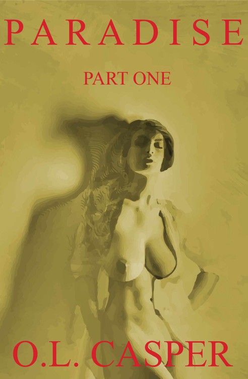 Paradise - Part One (The Erotic Adventures of Sophia Durant) by Casper, O.L.