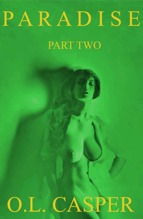 Paradise - Part Two (The Erotic Adventures of Sophia Durant) by Casper, O.L.