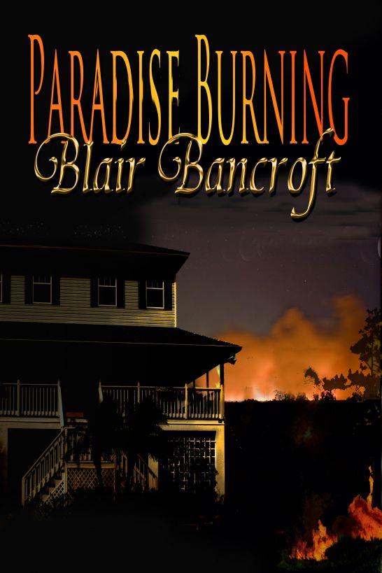 Paradise Burning by Blair Bancroft