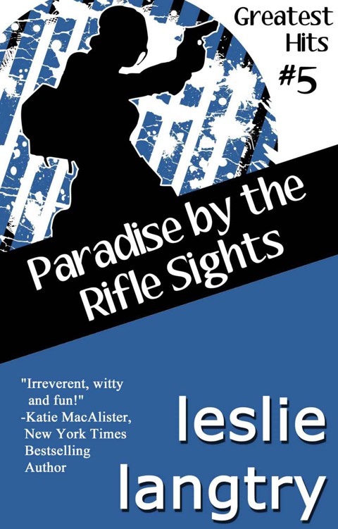 Paradise By The Rifle Sights (Greatest Hits romantic mysteries book #5) (Greatest Hits Mysteries) by Langtry, Leslie