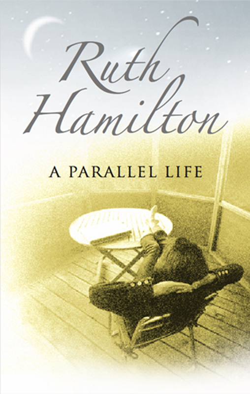 Parallel Life (2012) by Ruth Hamilton