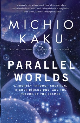 Parallel Worlds by Michio Kaku