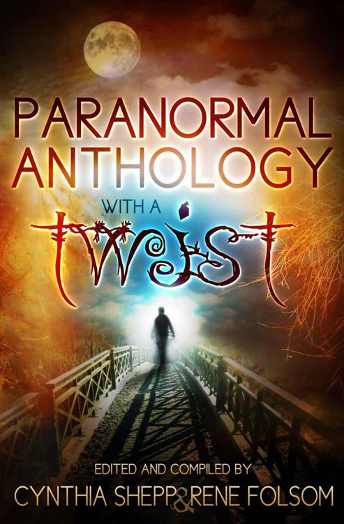 Paranormal Anthology With a TWIST by Rene Folsom