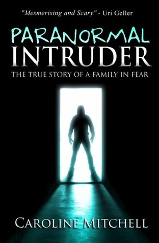 Paranormal Intruder (2013) by Caroline Mitchell