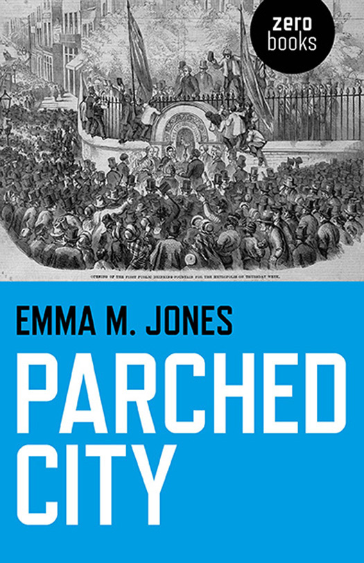 Parched City (2013) by Jones, Emma M.