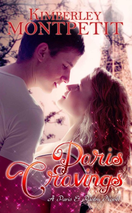 Paris Cravings: A Paris & Pastry Novel by Kimberley Montpetit