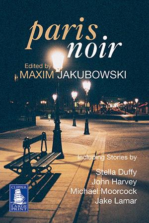 Paris Noir: Capital Crime Fiction (2014) by Maxim Jakubowski