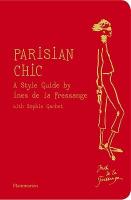 Parisian Chic: A Style Guide (2010) by Inès de La Fressange