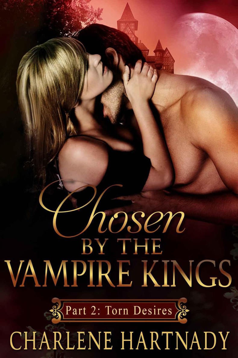 Part 2: Torn Desires (Chosen by the Vampire Kings: BBW Romance)