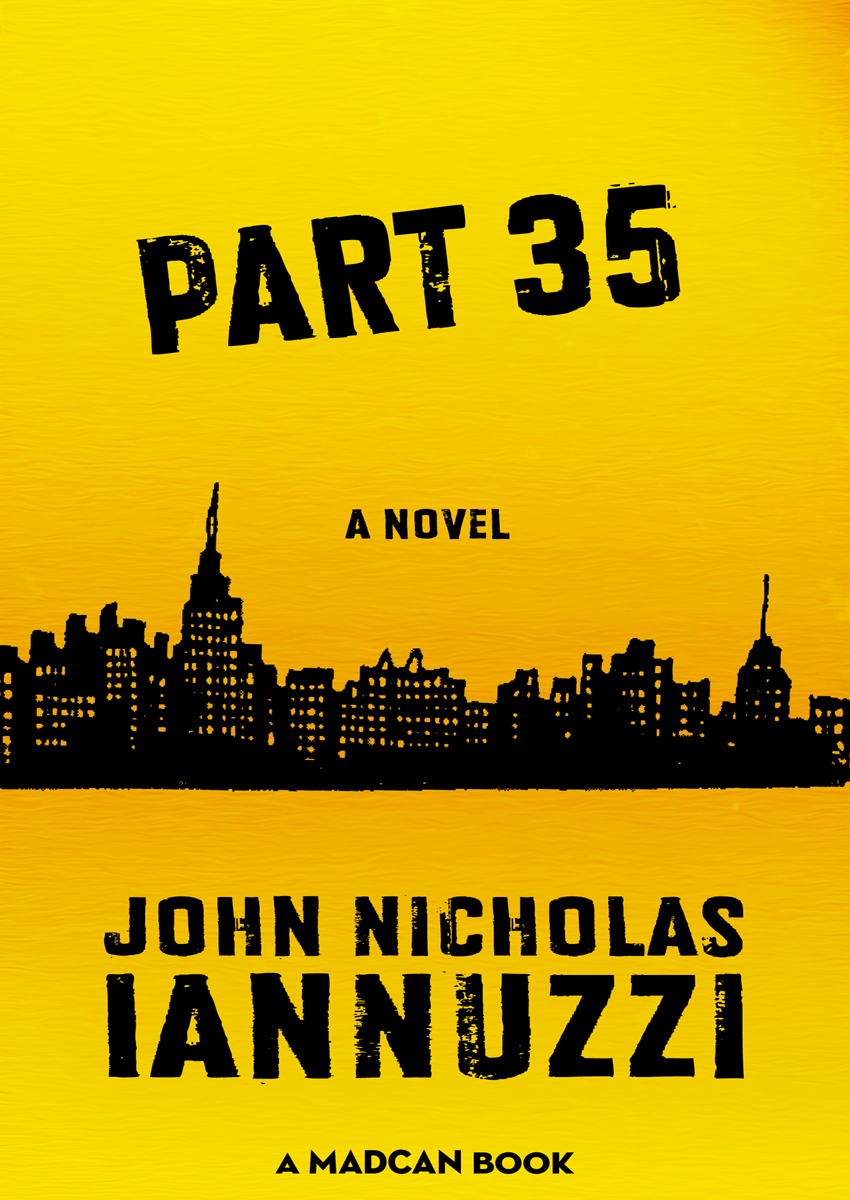 PART 35 by John Nicholas Iannuzzi