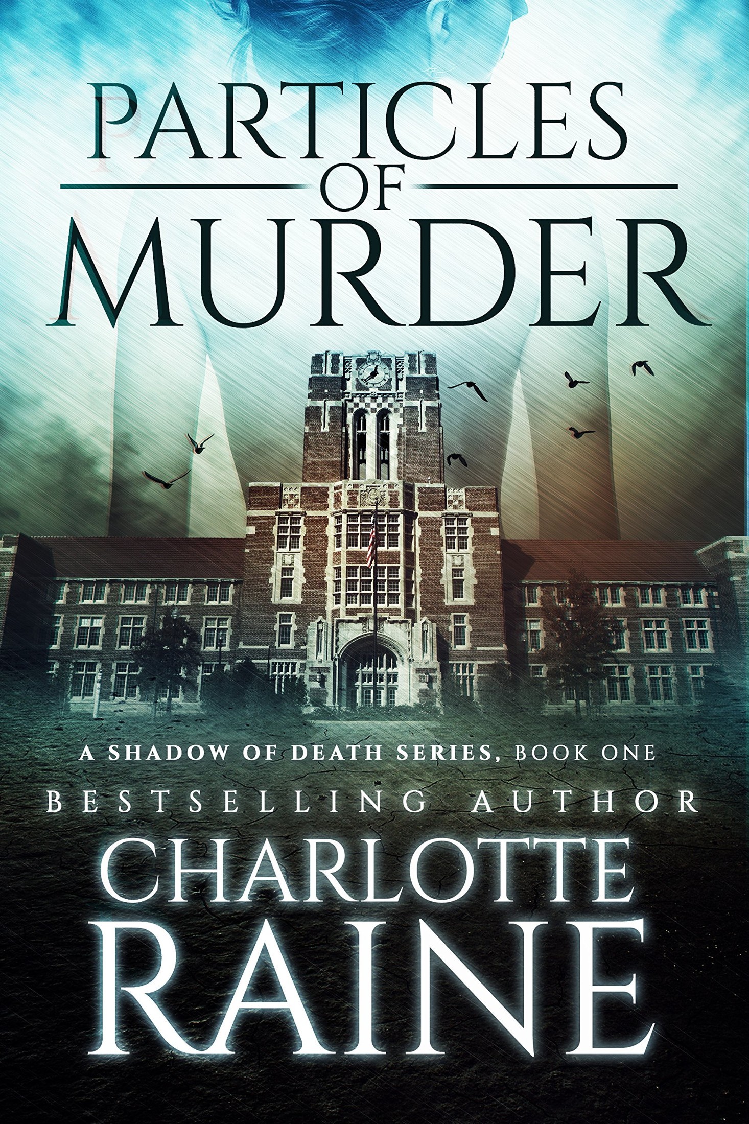 Particles of Murder (A Shadow of Death Romantic Suspense Series Book 1) by Charlotte Raine