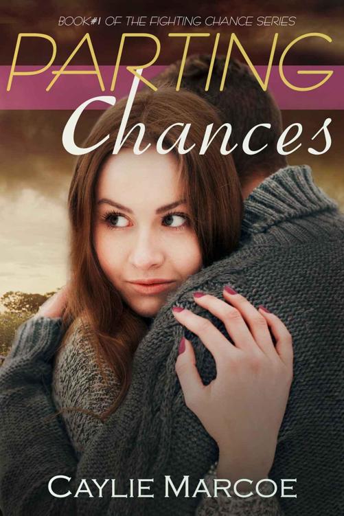 Parting Chances (Fighting Chance #1) by Caylie Marcoe