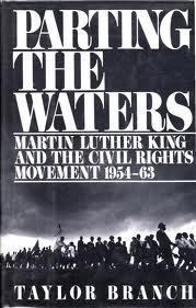 Parting the Waters: Martin Luther King and the Civil Rights Movement 1954-63 (1990) by Taylor Branch