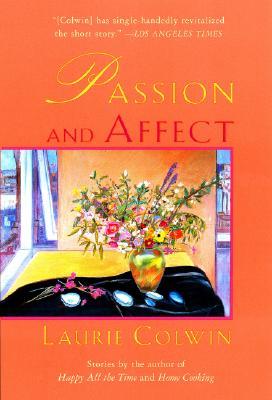 Passion and Affect (2001) by Laurie Colwin