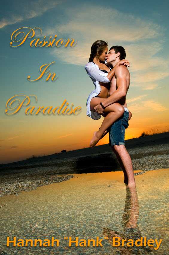 Passion in Paradise by Bradley, Hannah 