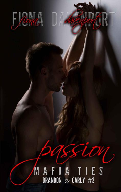 Passion (Mafia Ties: Brandon & Carly Book 3) by Fiona Davenport