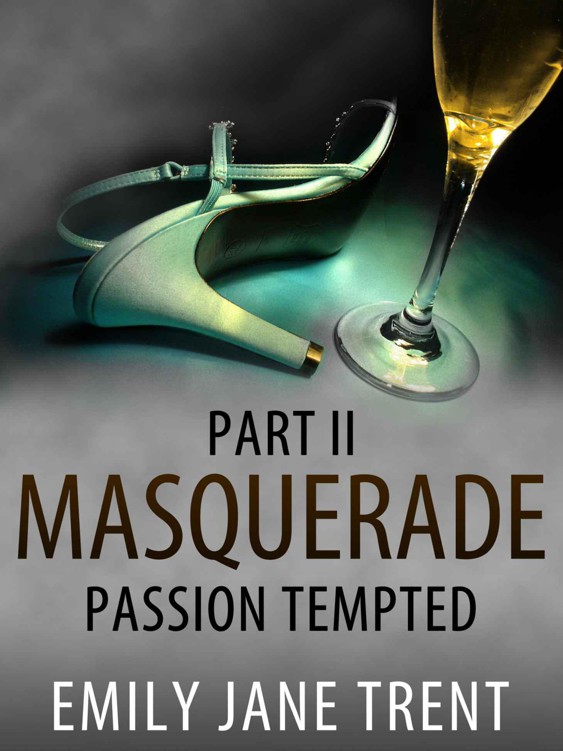 Passion Tempted (Masquerade Part II) by Trent, Emily Jane