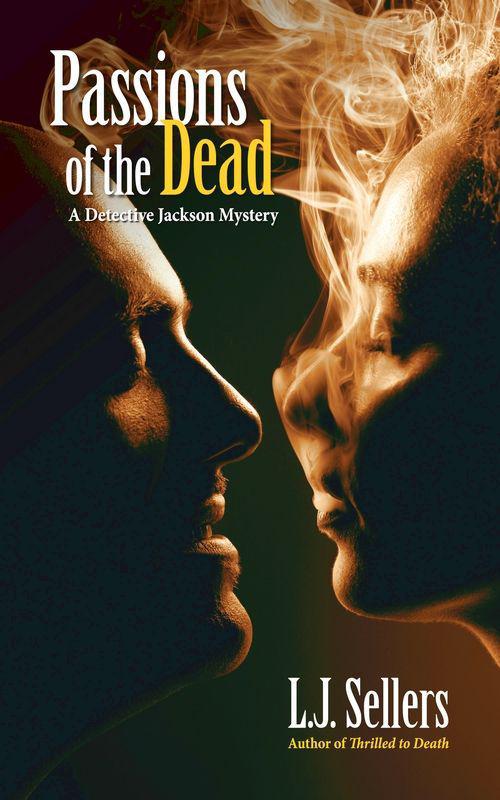 Passions of the Dead (A Detective Jackson Mystery/Thriller) by L.J. Sellers