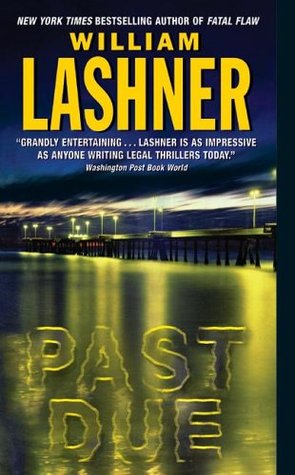 Past Due (2005) by William Lashner