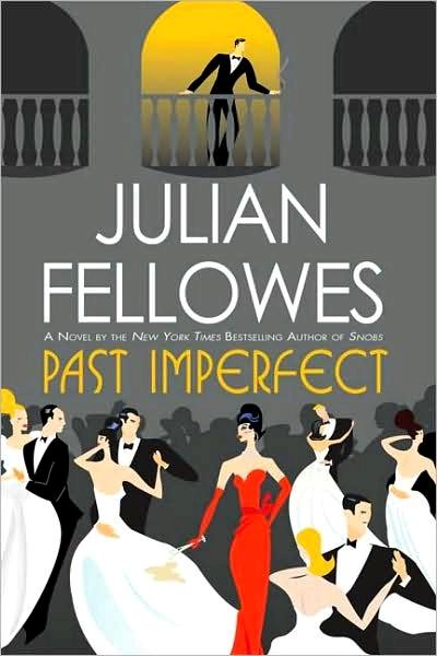 Past Imperfect by Julian Fellowes