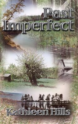 Past Imperfect: A John McIntire Mystery (2002) by Kathleen Hills