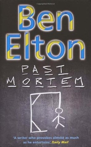 Past Mortem (2005) by Ben Elton