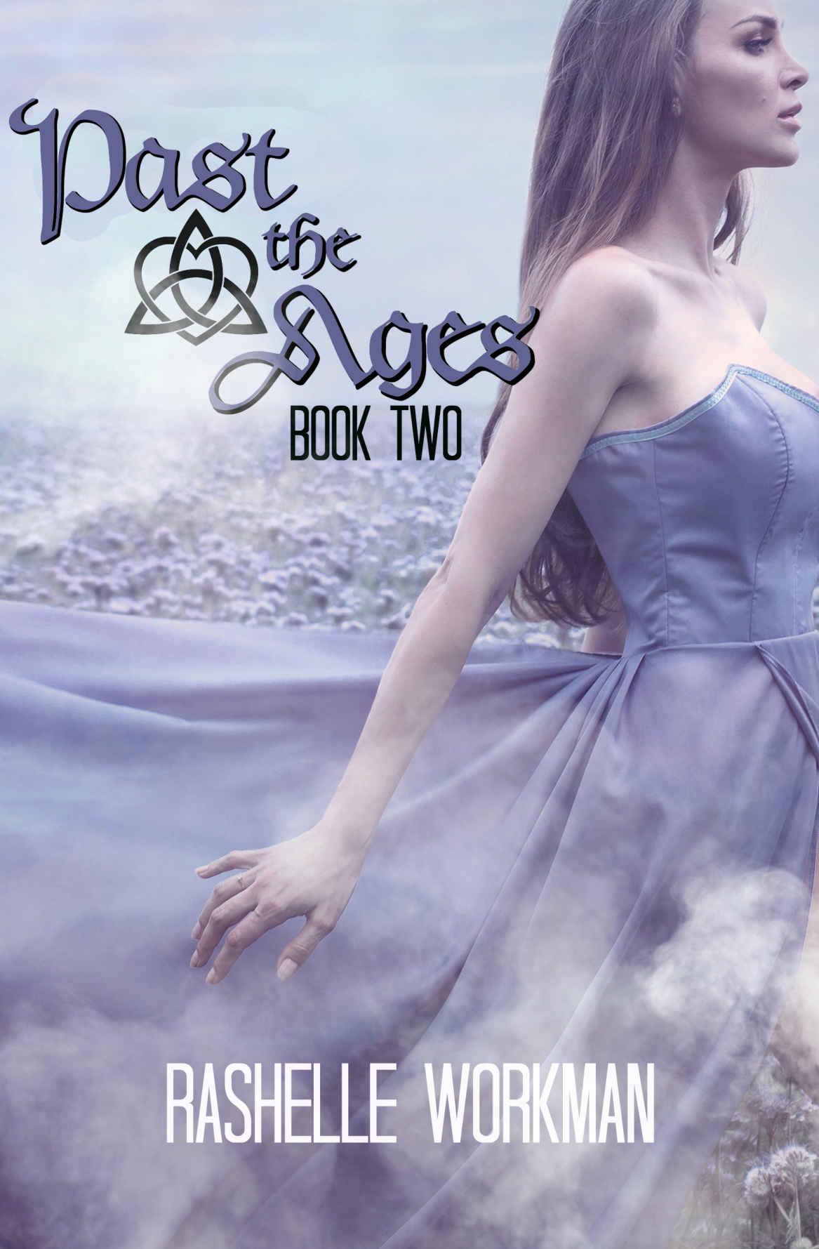 Past the Ages: Book Two by RaShelle Workman