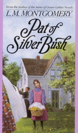 Pat of Silver Bush (1988) by L.M. Montgomery