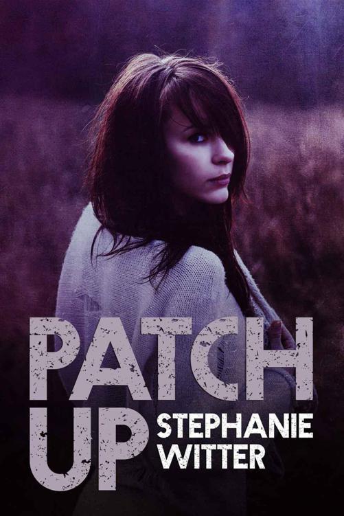 Patch Up by Witter, Stephanie