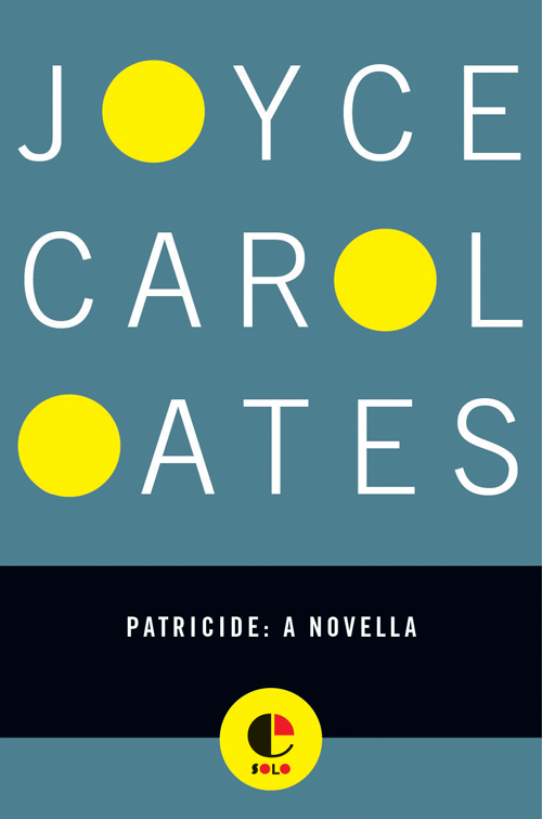 Patricide by Joyce Carol Oates