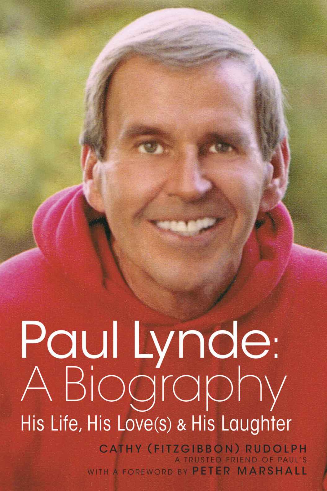 Paul Lynde - A Biography by Rudolph, Cathy