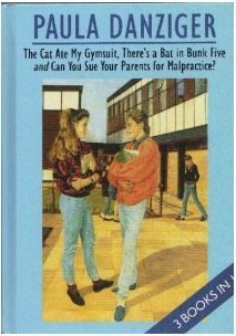 Paula Danziger: The Cat Ate My Gymsuit / There's A Bat In Bunk Five / Can You Sue Your Parents For Malpractice (1992) by Paula Danziger