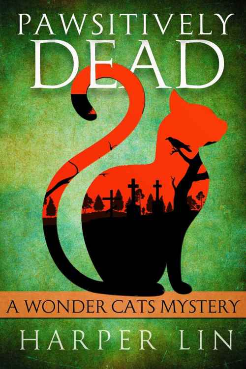 Pawsitively Dead (A Wonder Cats Mystery Book 2) by Harper Lin