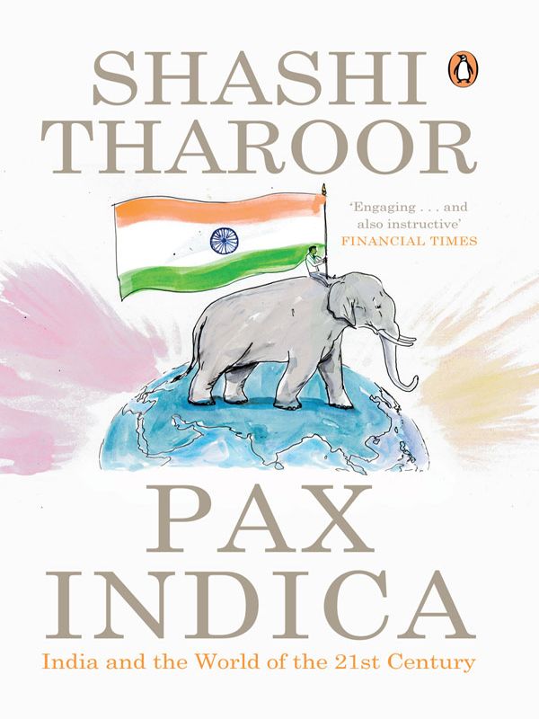 Pax Indica: India and the World of the Twenty-first Century