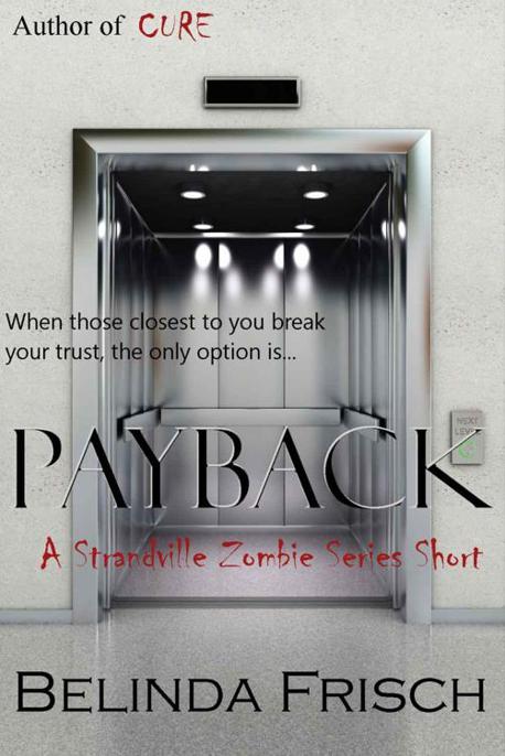 Payback: A Strandville Zombie Series Short by Belinda Frisch