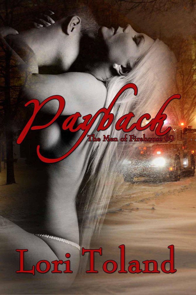 Payback: The Men of Firehouse 69 by Lori Toland