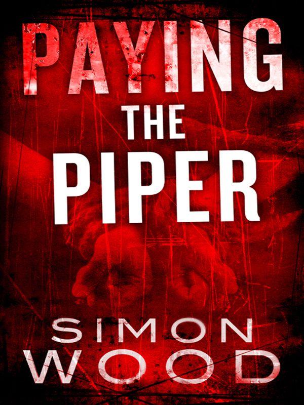 Paying The Piper by Simon Wood