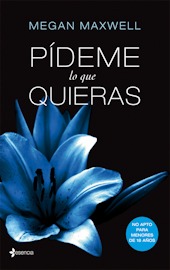 Pídeme lo que quieras (2012) by Megan Maxwell