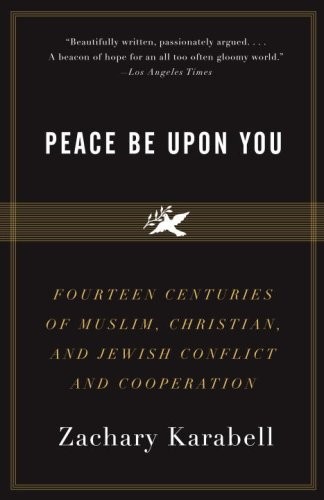 Peace Be Upon You by Zachary Karabell